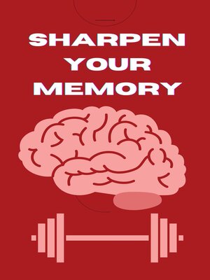 cover image of Sharpen Your Memory